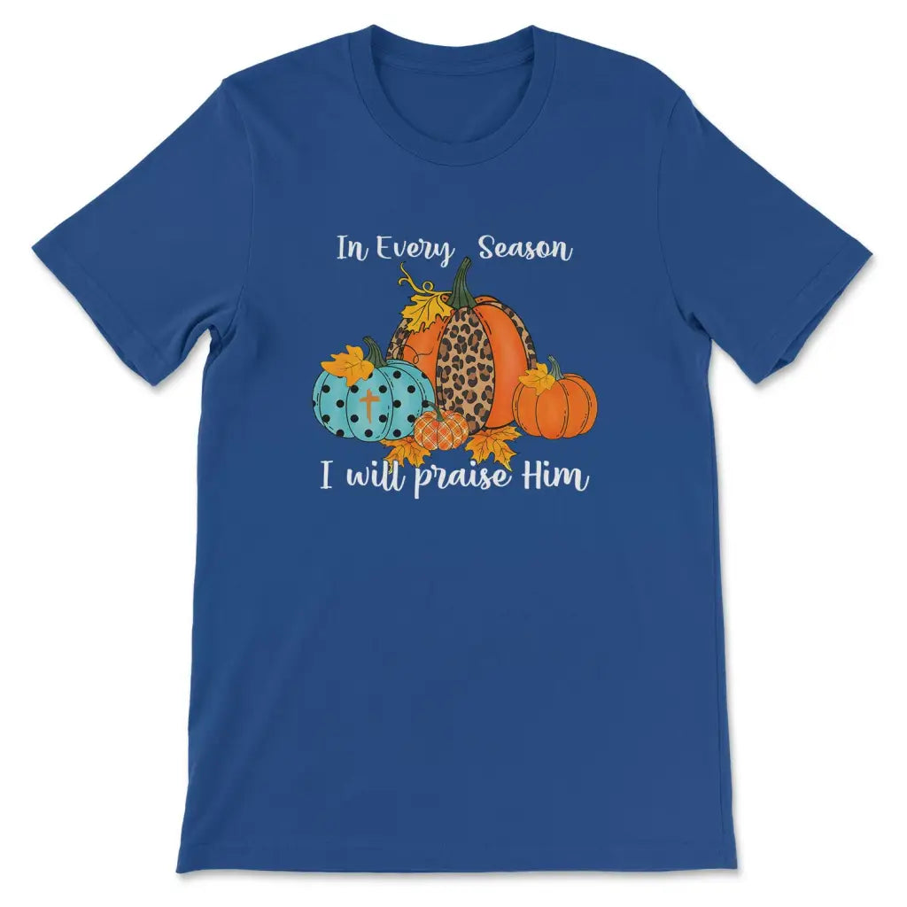 buy-the-latest-in-every-season-i-will-praise-him-pumpkin-t-shirt-fashion_4.webp