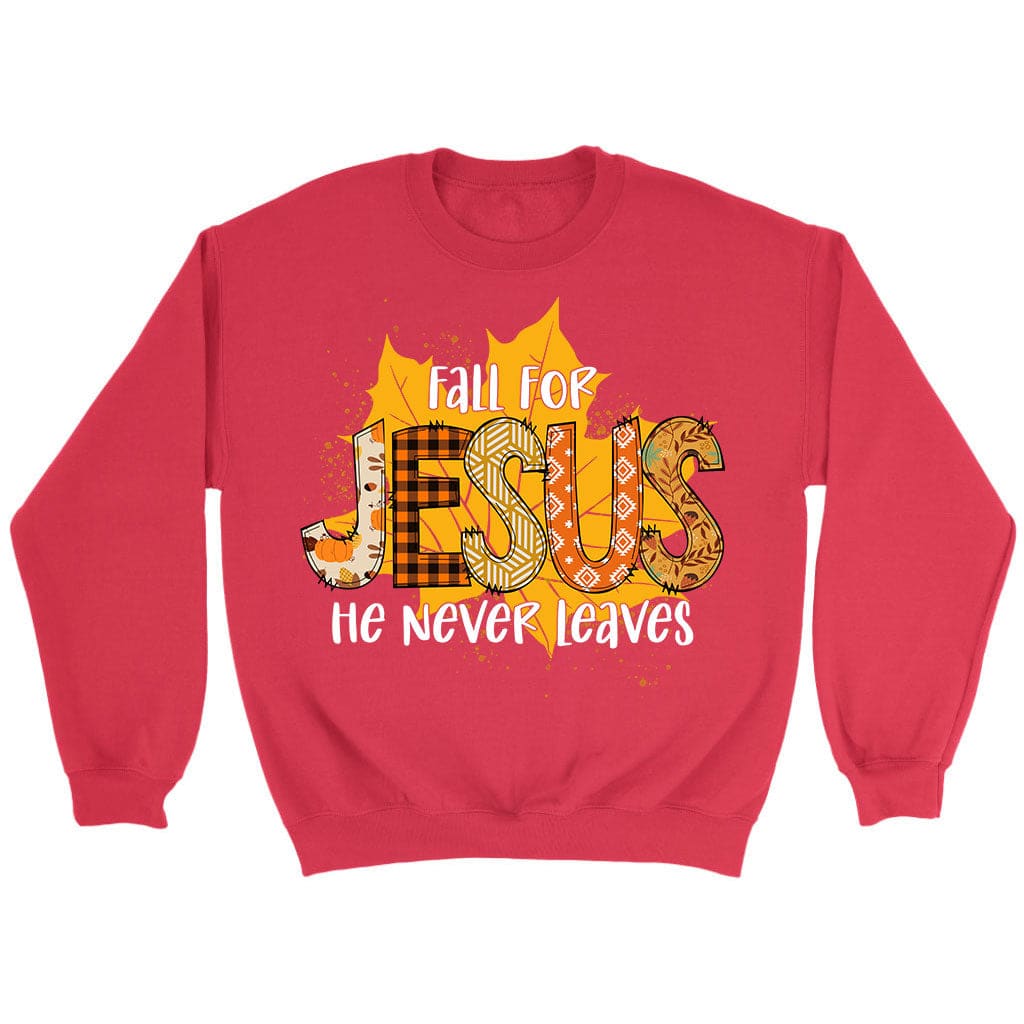 get-your-sporting-goods-of-fall-for-jesus-he-never-leaves-autumn-leaf-sweatshirt-online-sale_4.jpg