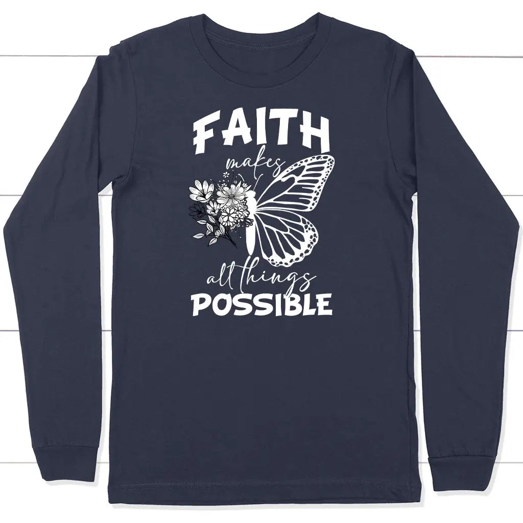 buy-authentic-faith-makes-all-things-possible-butterfly-long-sleeve-shirt-cheap_3.webp