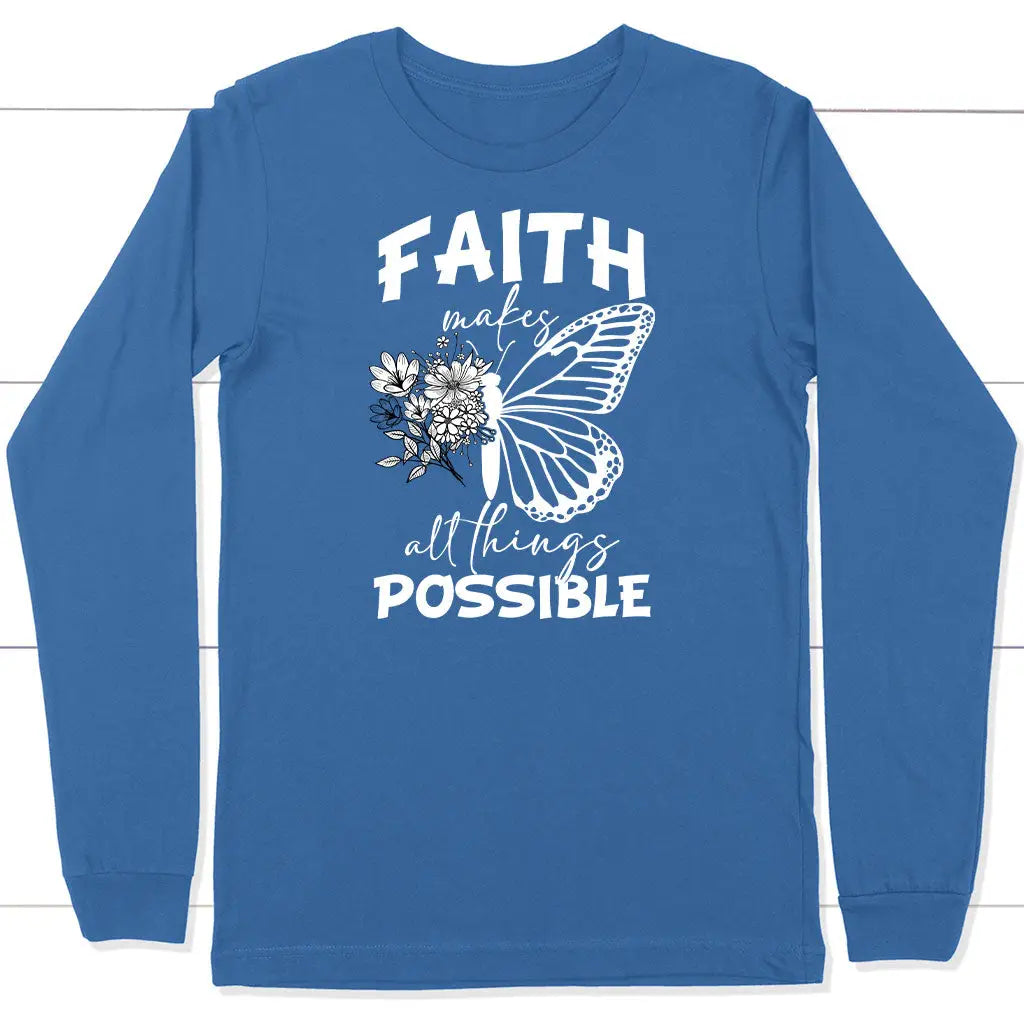 buy-authentic-faith-makes-all-things-possible-butterfly-long-sleeve-shirt-cheap_5.webp