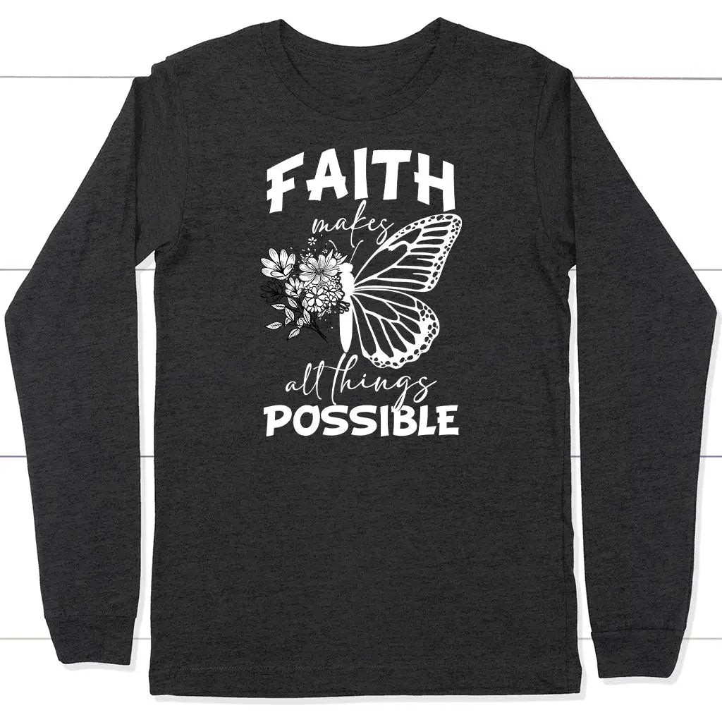 buy-authentic-faith-makes-all-things-possible-butterfly-long-sleeve-shirt-cheap_6.webp